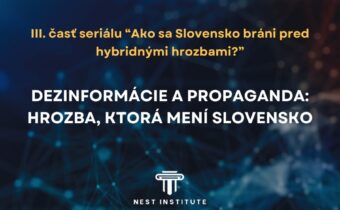 DEZINFORMÁCIE A PROPAGANDA: HROZBA, KTORÁ MENÍ SLOVENSKO